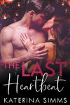 The Last Heartbeat  A Love at Last Novel