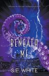 Beneath Me