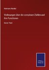 Vorlesungen über die complexen Zahlen und ihre Functionen