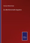 Zur alten Numismatik Aegyptens