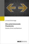 Die polarisierende Pandemie