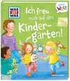 WAS IST WAS Meine Welt Ich freu mich auf den Kindergarten!