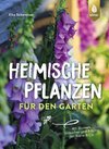 Heimische Pflanzen für den Garten