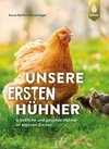 Unsere ersten Hühner