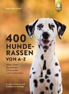 400 Hunderassen von A-Z