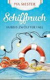 Schiffbruch - Hubbis zwölfter Fall