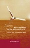 Stefanie - Wenn das Lächeln meine Seele streichelt