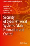 Security of Cyber-Physical Systems: State Estimation and Control