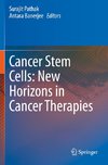 Cancer Stem Cells: New Horizons in Cancer Therapies