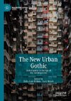 The New Urban Gothic