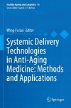 Systemic Delivery Technologies in Anti-Aging Medicine: Methods and Applications