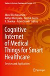 Cognitive Internet of Medical Things for Smart Healthcare