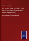 Das Attentat vom 4. April 1866 in seiner Bedeutung für die culturgeschichtliche Entwickelung Russlands