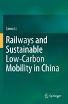 Railways and Sustainable Low-Carbon Mobility in China