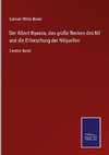 Der Albert Nyanza, das große Becken des Nil und die Erforschung der Nilquellen