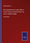 Der deutsche Krieg im Jahre 1866, in seinen Ursachen, seinem Verlauf und seinen nächsten Folgen