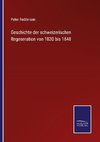 Geschichte der schweizerischen Regeneration von 1830 bis 1848