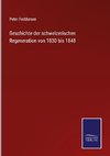 Geschichte der schweizerischen Regeneration von 1830 bis 1848