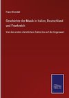 Geschichte der Musik in Italien, Deutschland und Frankreich