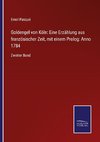 Goldengel von Köln: Eine Erzählung aus französischer Zeit, mit einem Prolog: Anno 1784