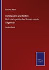 Hohenzollern und Welfen: Historisch-politischer Roman aus der Gegenwart