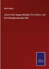 Johann Karl August Musäus: Ein Lebens- und Schriftstellercharakter-Bild