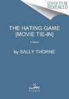 The Hating Game. Movie Tie-In