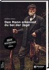 Den Mann erkennst du bei der Jagd