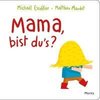 Mama, bist du's?