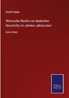 Ottonische Studien zur deutschen Geschichte im zehnten Jahrhundert