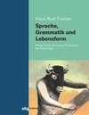 Sprache, Grammatik und Lebensform