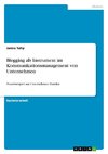 Blogging als Instrument im Kommunikationsmanagement von Unternehmen