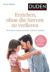 Erziehen, ohne die Nerven zu verlieren