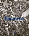 Hannover in Luftaufnahmen von 1930