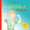 Hallo ich bin's, deine Seele - dein Superheld der Liebe