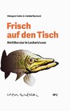 Frisch auf den Tisch