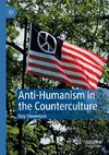 Anti-Humanism in the Counterculture