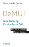 Demut: Leise Führung für eine laute Zeit