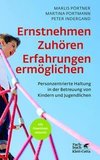 Ernstnehmen - Zuhören - Erfahrungen ermöglichen