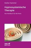 Hypnosystemische Therapie (Leben Lernen, Bd. 331)