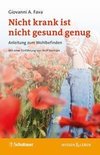 Nicht krank ist nicht gesund genug (Wissen & Leben)