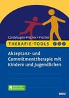 Therapie-Tools Akzeptanz- und Commitmenttherapie mit Kindern und Jugendlichen