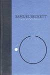 Novels I of Samuel Beckett: Volume I of the Grove Centenary Editions