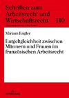 Entgeltgleichheit zwischen Männern und Frauen im französischen Arbeitsrecht