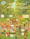 Komm, wir zeigen dir unseren Wald (Constanze von Kitzings Wimmelgeschichten 2)