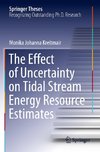 The Effect of Uncertainty on Tidal Stream Energy Resource Estimates