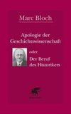 Apologie der Geschichte oder der Beruf des Historikers