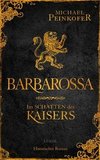 Barbarossa - Im Schatten des Kaisers