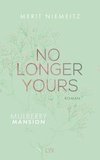 No Longer Yours - Mulberry Mansion