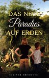 Das neue Paradies auf Erden